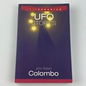 True Canadian UFO Stories John Robert Colombo Book Paranormal Flying Saucers